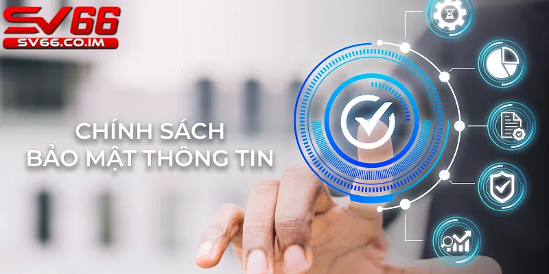 Chính sách bảo mật thông tin tại sv66 an toàn tuyệt đối giúp người chơi an tâm chơi game