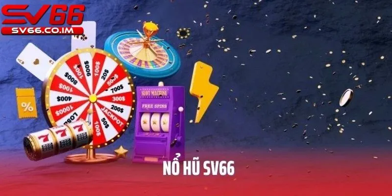 Giới thiệu về nổ hũ sv66