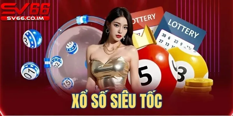 Sức hút của xổ số siêu tốc tại sv66 trên thị trường hiện nay 