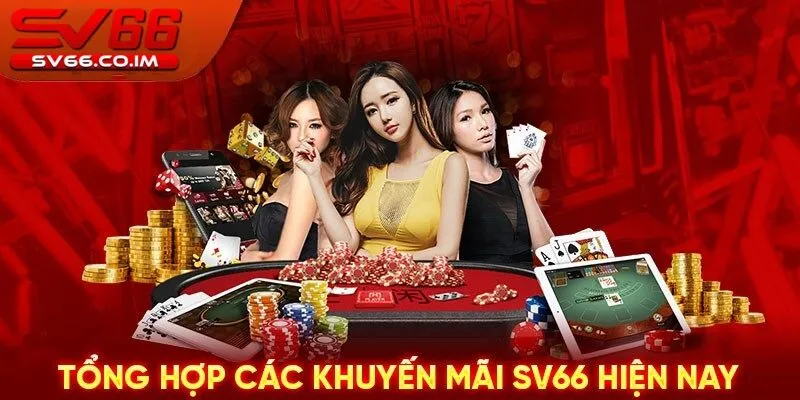 Tổng hợp các khuyến mãi tại sv66 hiện nay
